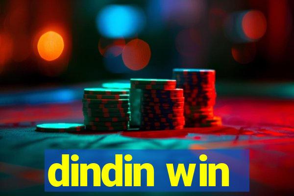 dindin win